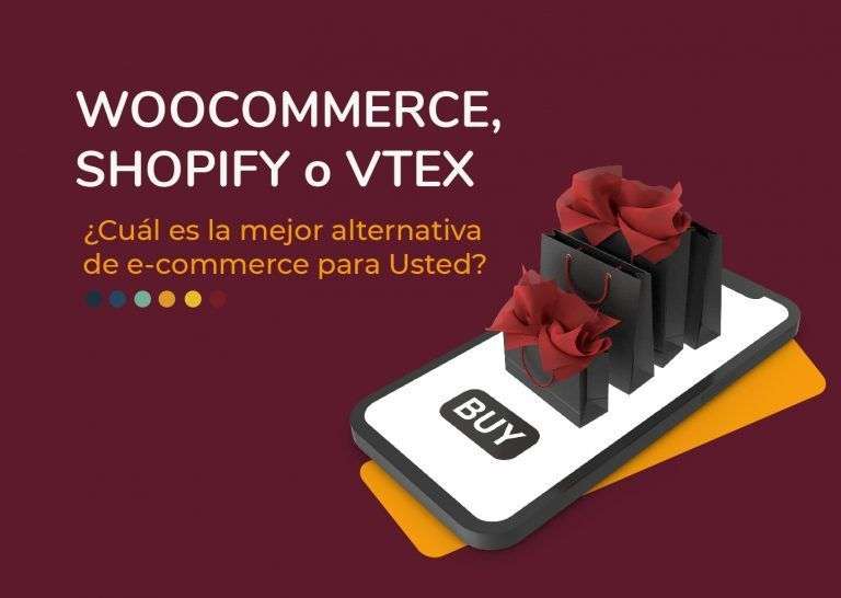 Woocommerce, Shopify o Vtex ¿Cuál es la mejor alternativa de e-commerce para ti?